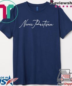 Never Partisan Pro-Democracy Anti-Trump T-Shirt