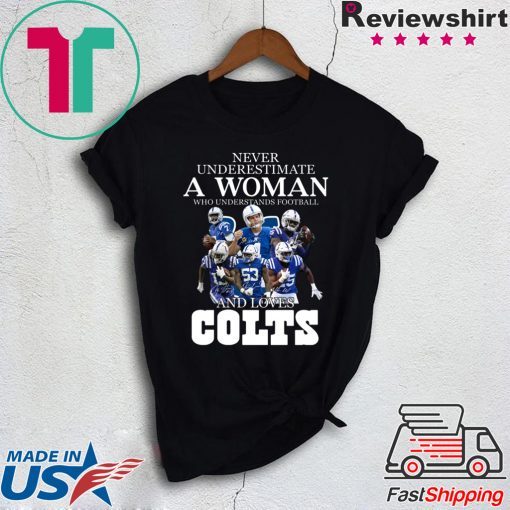 Never underestimate a woman who understands football and loves Colts shirt