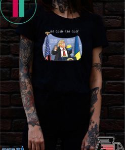 No Collusion No Quid Quo No Shit Pro Trump Republican Funny T-Shirt