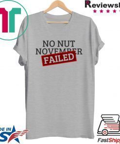 No Nut November Failed T-Shirt