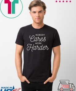 Nobody Cares Work Harder Fitness Gym Workout Inspirational Motivational Quote Short-Sleeve Unisex T-Shirt