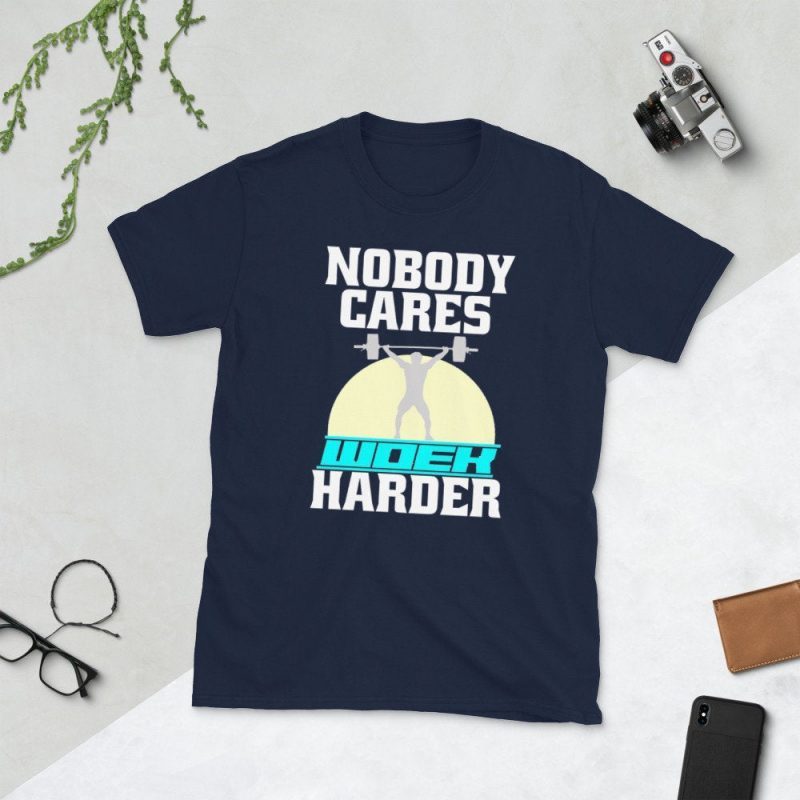 Nobody Cares Work Harder T Shirt Shirtsmango Office 