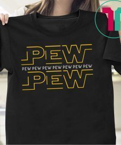 Pew pew pew star wars shirt