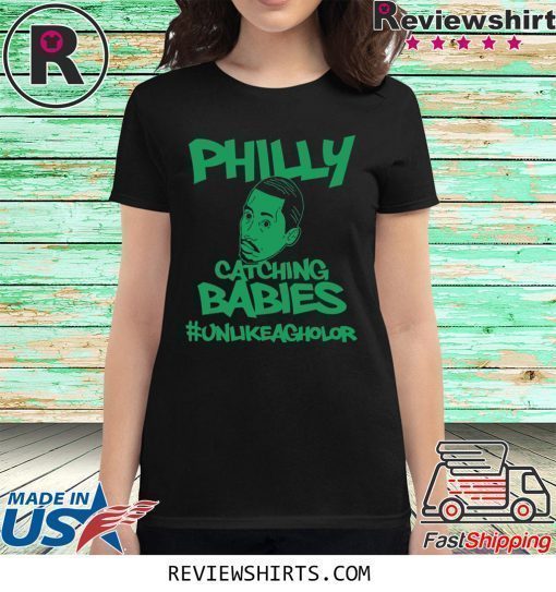 Philly Catching Babies Unlike Agholor #unlikeagholor Shirt