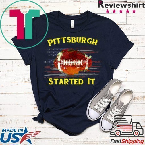 Pittsburgh started it 2020 Shirts