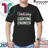 Pretty Holiday Lighting Engineer Christmas shirt