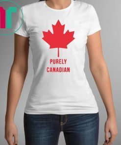 Official Purely Canadian Shirt