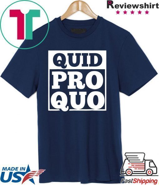 Quid Pro Quo - A Favor for a Favor Tee Shirt