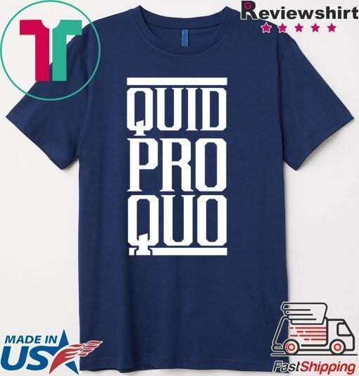 Quid Pro Quo - A Favor for a Favor T-Shirt