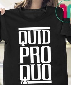 Quid Pro Quo - A Favor for a Favor T-Shirt