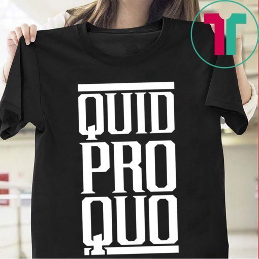 Quid Pro Quo - A Favor for a Favor T-Shirt