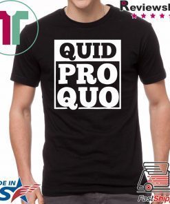 Quid Pro Quo - A Favor for a Favor Tee Shirt