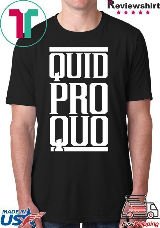 Quid Pro Quo - A Favor for a Favor T-Shirt