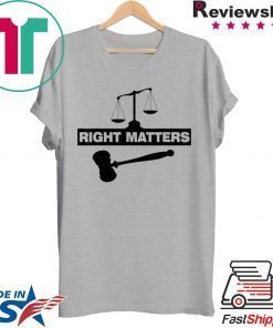 RIGHT MATTERS T-Shirt