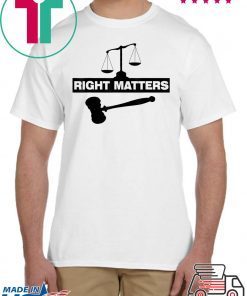 RIGHT MATTERS T-Shirt