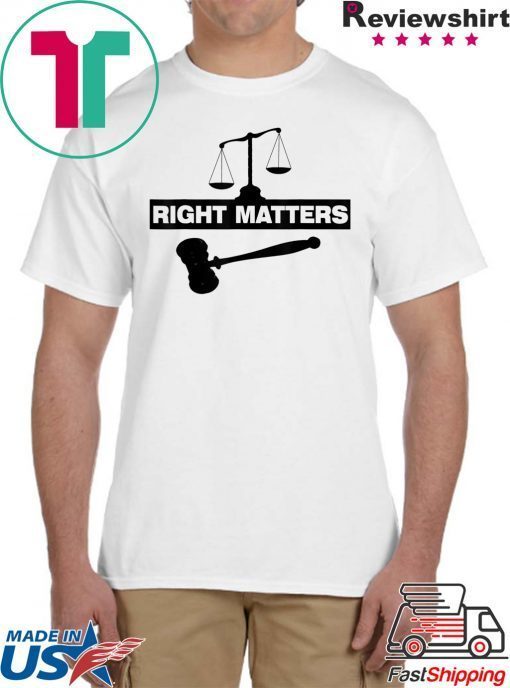 RIGHT MATTERS T-Shirt