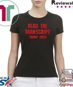 Read The Transcript 2020 Election Pro-Trump Impeachment T-Shirt