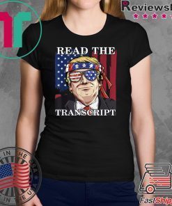 Read The Transcript Funny Impeachment Pro Trump T-Shirt