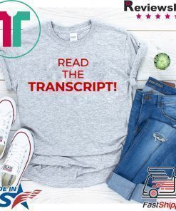 Read The Transcript Trump USA T-Shirt