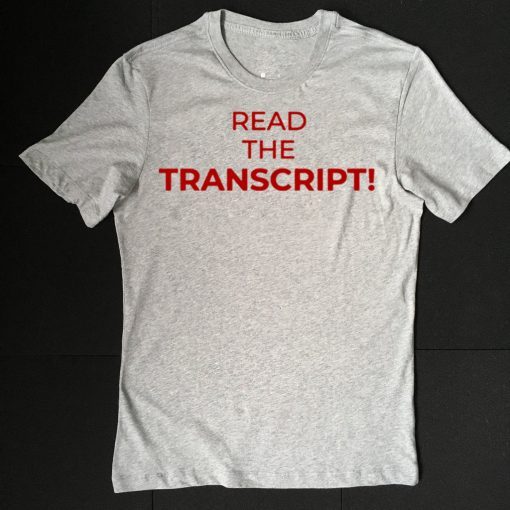 how can buy Read The Transcript T-Shirt