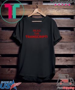 Read The Transcript Trump 2020 T-Shirt