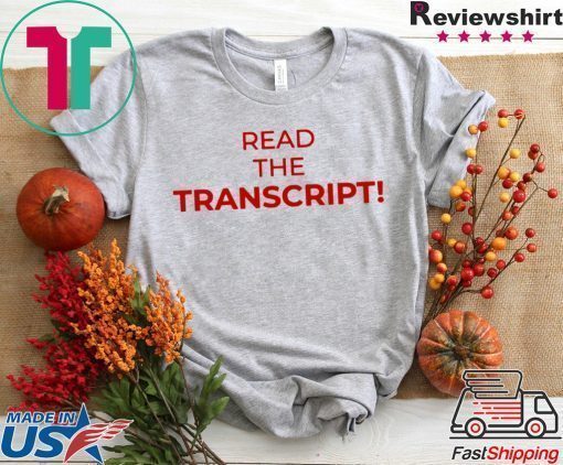 Read The Transcript Offcial T-Shirt