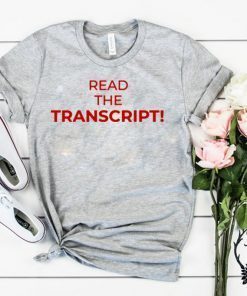 Read The Transcript Funny T-Shirt