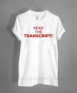 how can buy Read The Transcript T-Shirt