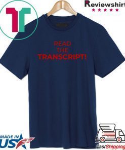 Read The Transcript Trump 2020 T-Shirt