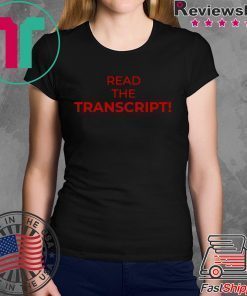 Read The Transcript Trump 2020 T-Shirt