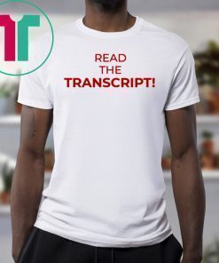 how can buy Read The Transcript T-Shirt