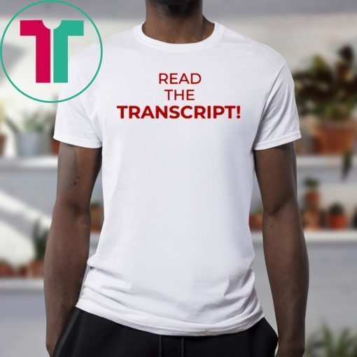 how can buy Read The Transcript T-Shirt