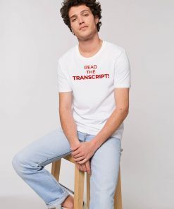 Read The Transcript Trump Cool Gift T-Shirt