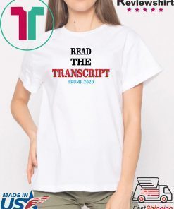 Read The Transcript T-Shirt Trump 2020 Impeachment Hoax T-Shirt