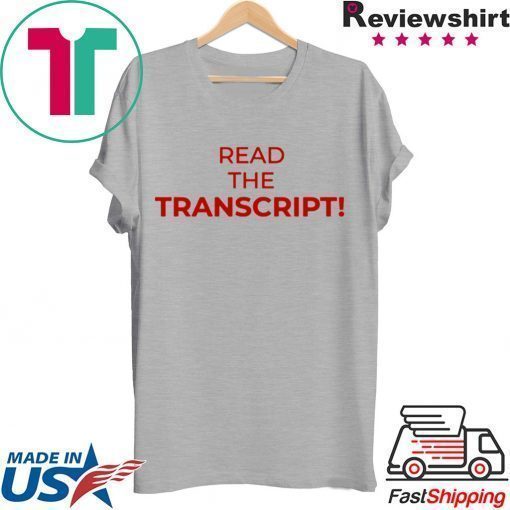 Read The Transcript Shirt Tee Offcial