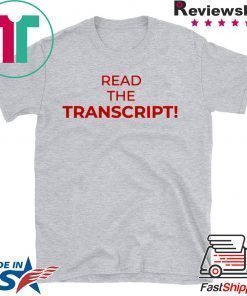 Read The Transcript Shirt