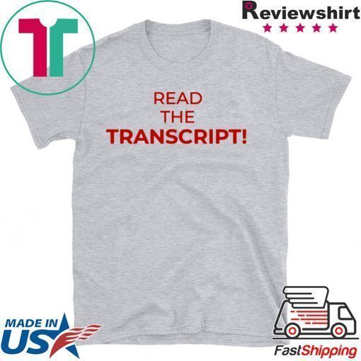 Read The Transcript Shirt