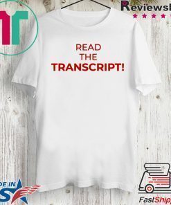 Read The Transcript Shirt