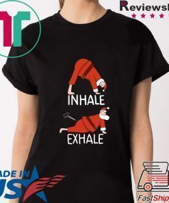 Santa Clause INHALE EXHALE Christmas Shirt