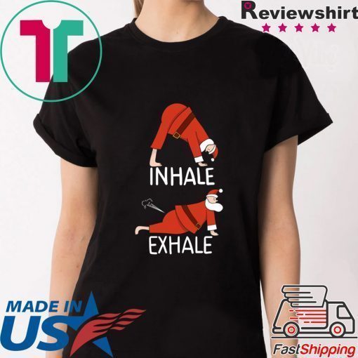 Santa Clause INHALE EXHALE Christmas Shirt