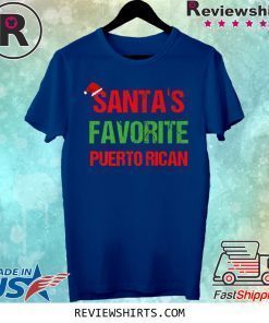 Santas Favorite Puerto Rican Funny Ugly Christmas Shirt