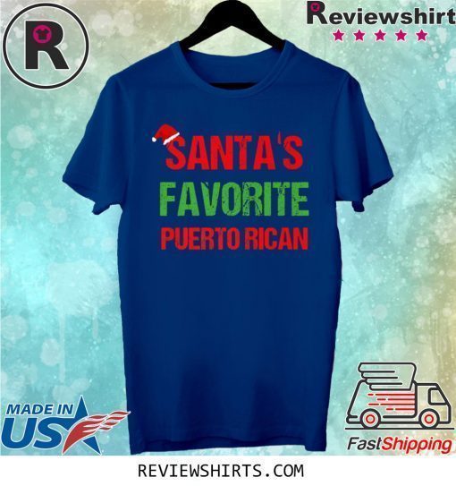 Santas Favorite Puerto Rican Funny Ugly Christmas Shirt