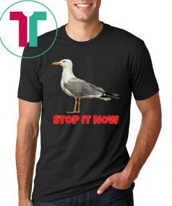 Seagulls Stop It Now Shirts Seagulls Stop It Now T-Shirts