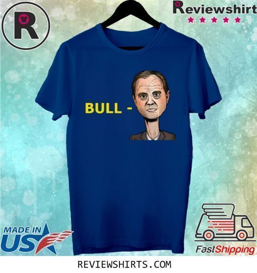 OFFICIAL TRUMP BULL SCHIFF ADAM SCHIFF SHIRT