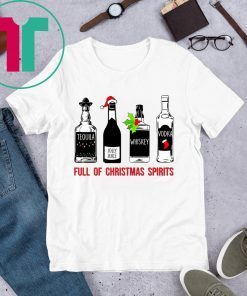 Tequila Whiskey Vodka Full of Christmas Spirits Shirt