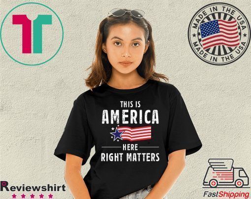 This is America Here Right Matters Tee Shirt Alexander Vindman