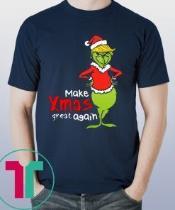 Trump Grinch Make Xmas Great Again Christmas Shirt