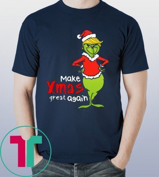 Trump Grinch Make Xmas Great Again Christmas Shirt