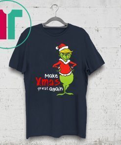 Trump Grinch Make Xmas Great Again Christmas Shirt