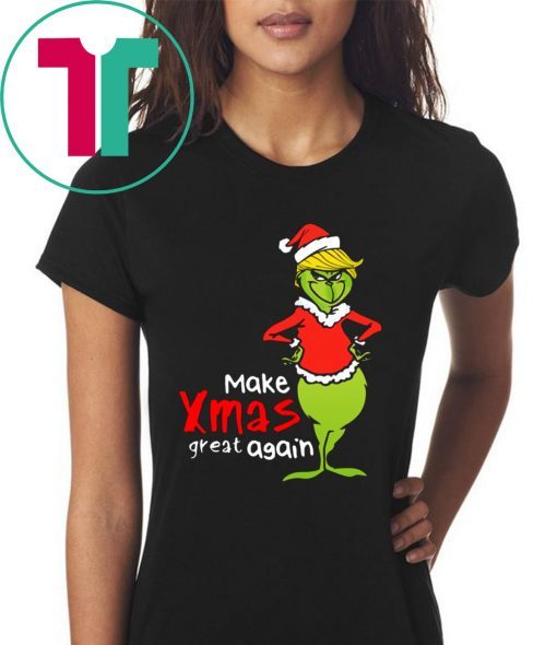 Trump Grinch Make Xmas Great Again Christmas Shirt